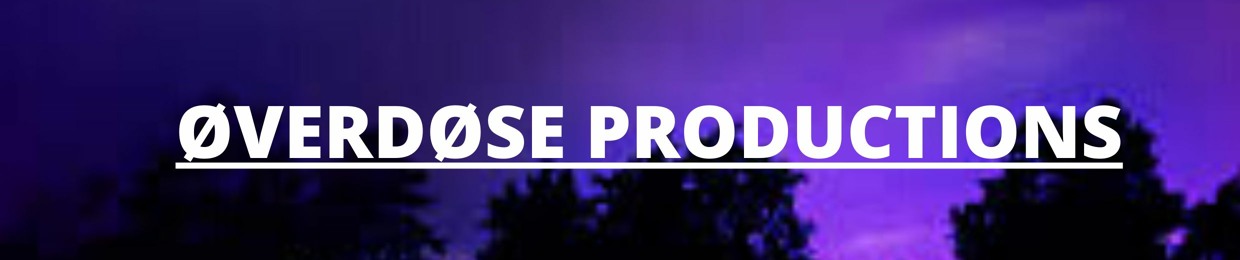 ØVERDØ$E PRODUCTIONS.