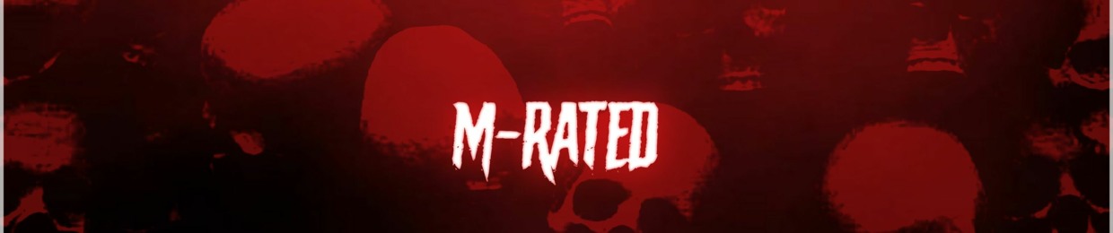 M-Rated