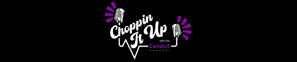 Choppin It Up Podcast