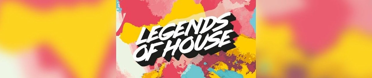 LEGENDS OF HOUSE !!!!!!!!!!!!