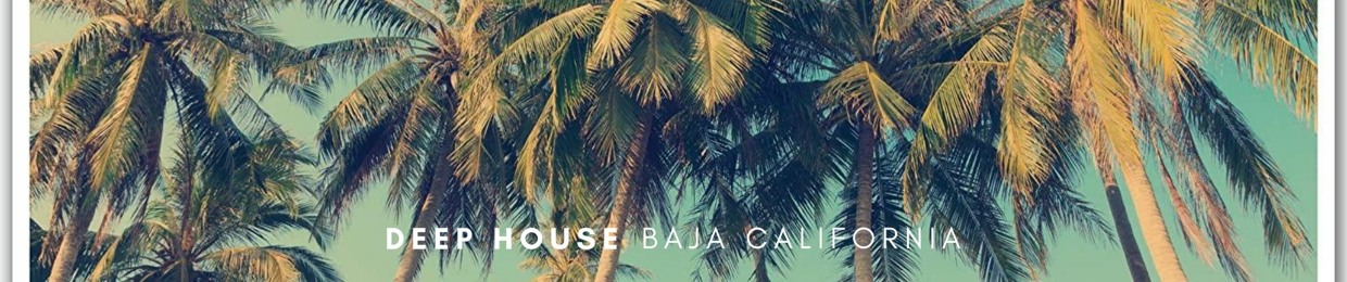 Deep House Baja California