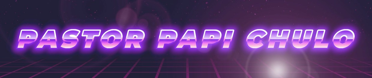 Pastor Papi Chulo