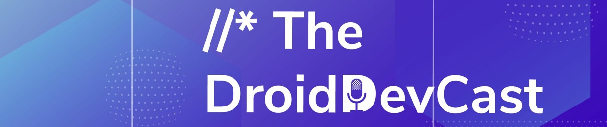 The DroidDevCast