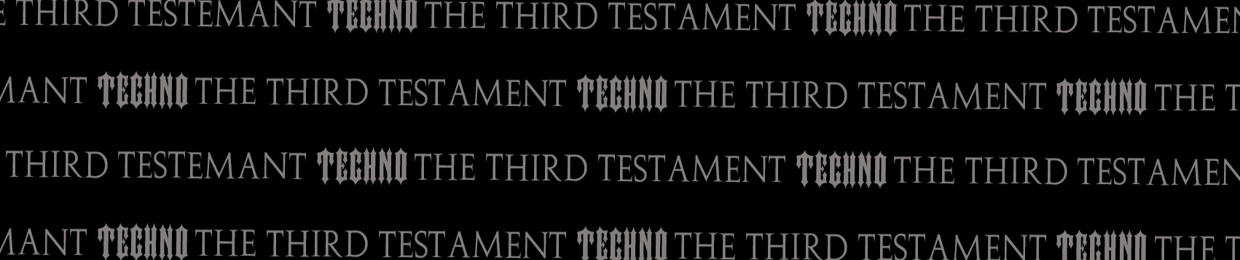 Third Testament Techno