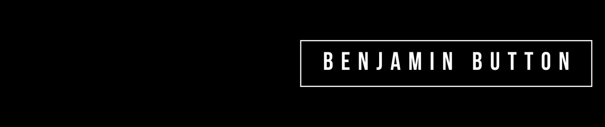BENJAMIN BUTTON