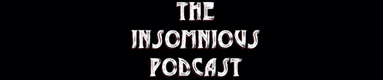 The Insomnious Podcast