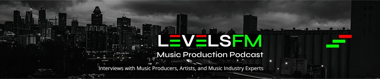 LevelsFM music production podcast
