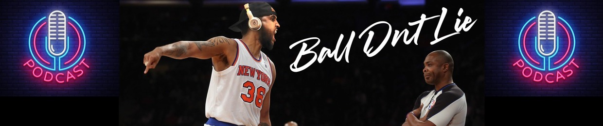 Ball Dnt Lie Podcast