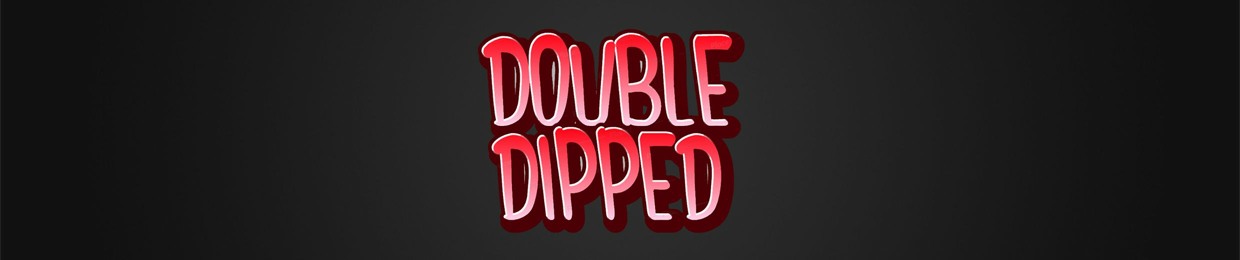 Double Dipped
