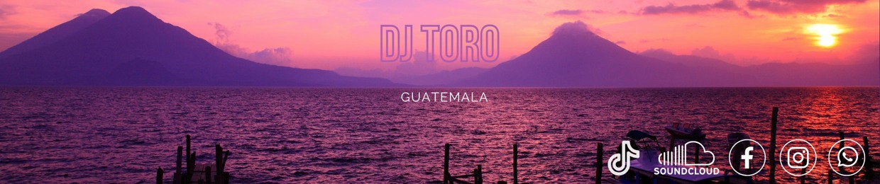 DJ TORO GUATEMALA