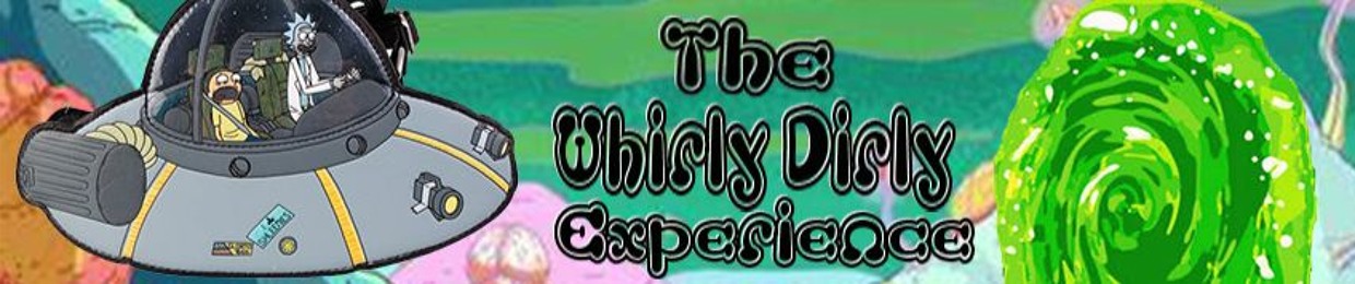 The Whirly Dirly Experience