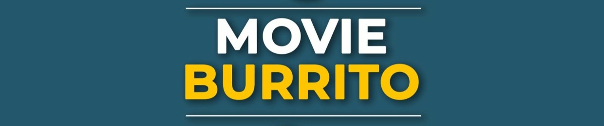 Movie Burrito Podcast