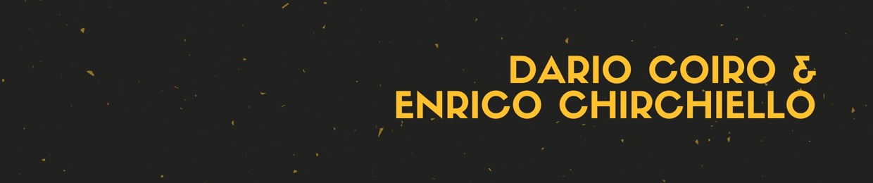 Dario Coiro & Enrico Chirchiello