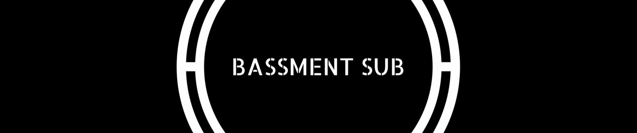 Bassment Sub