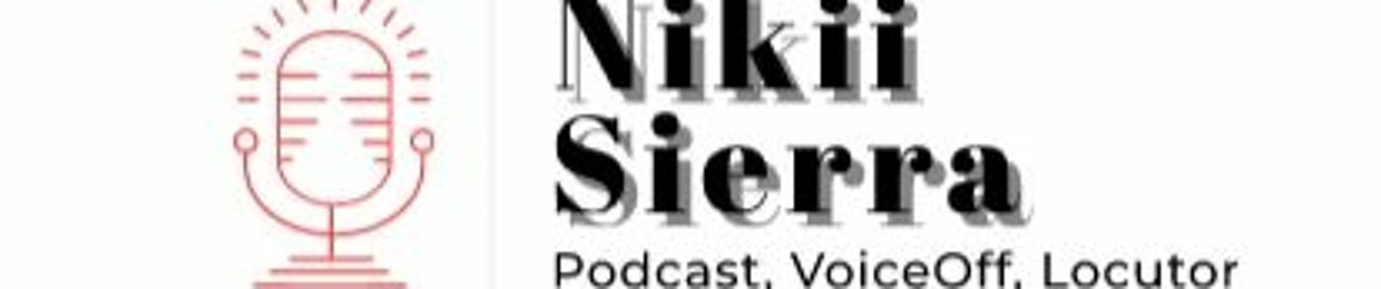 Nikii Sierra Podcast