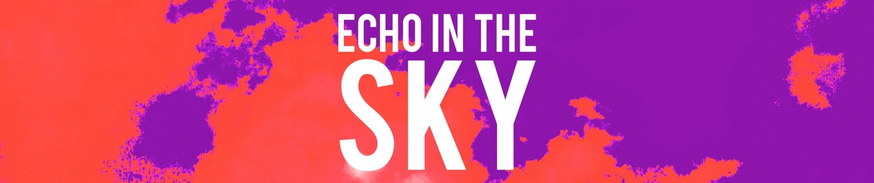 Echo In The Sky