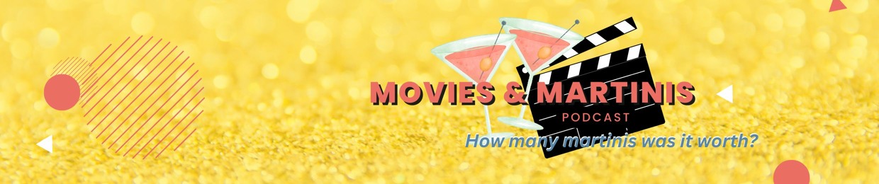 Movies & Martinis Podcast