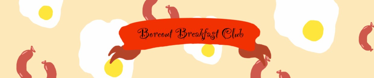 Boreout Breakfast Club