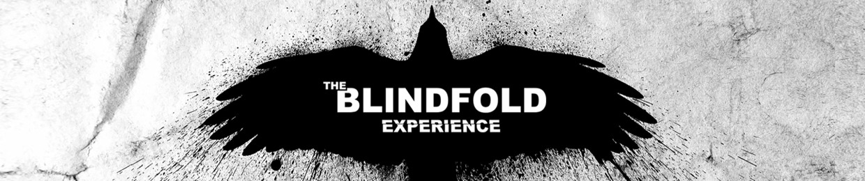 The Blindfold Experience