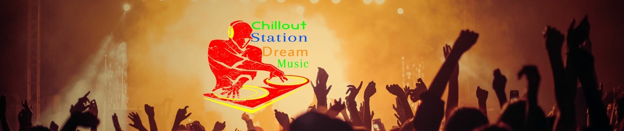 Chillout Station Dream Music