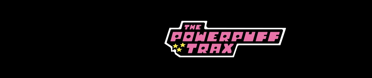 Powerpuff Trax