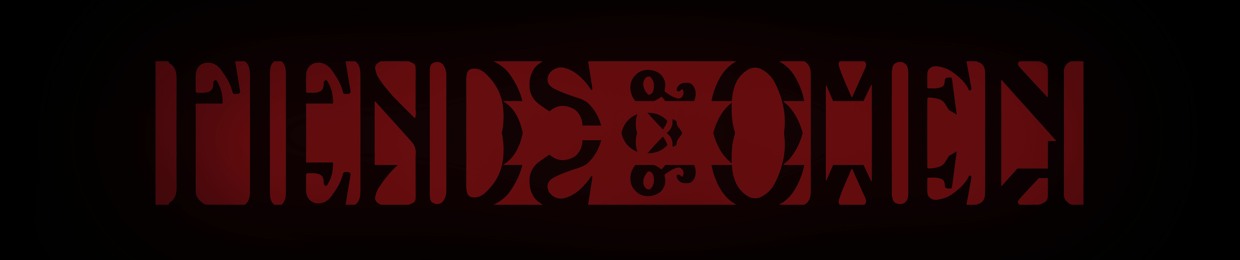 Fiends & Omen