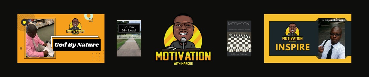 Motivation With Marcus