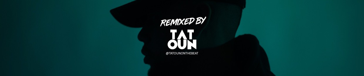 Remixed by Tatoun ³