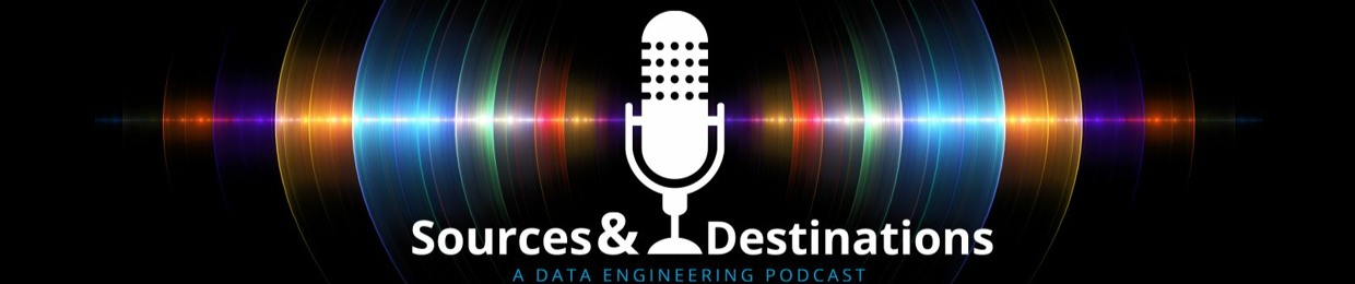 Sources and Destinations