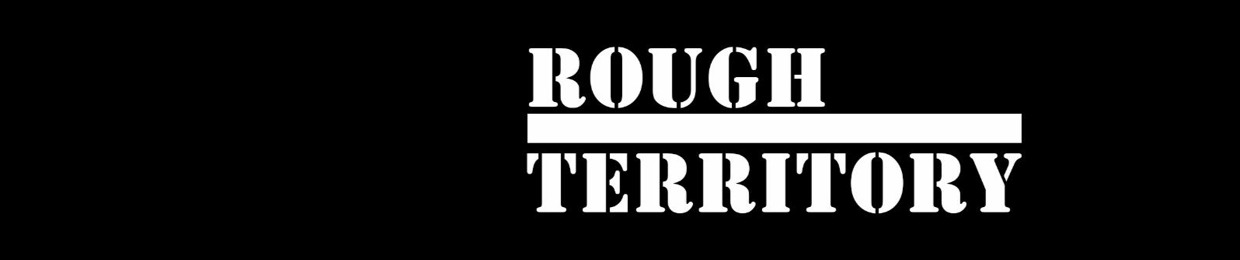 Rough Territory