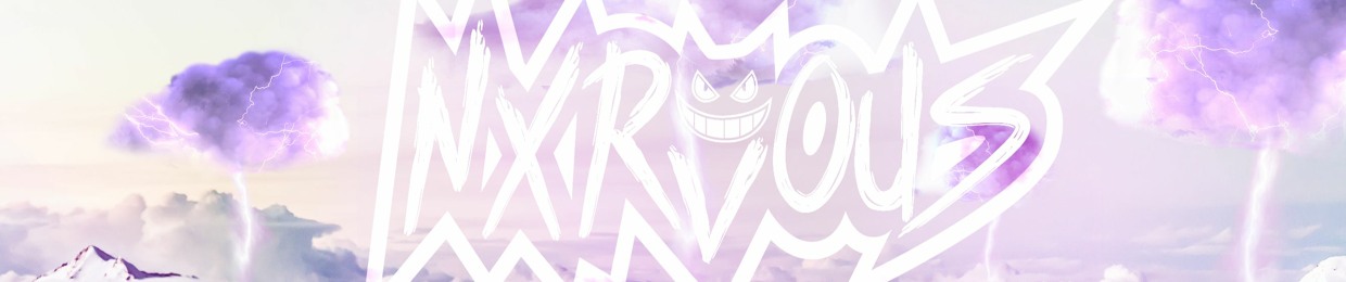 Nxrvous ☁ ☁ ☁