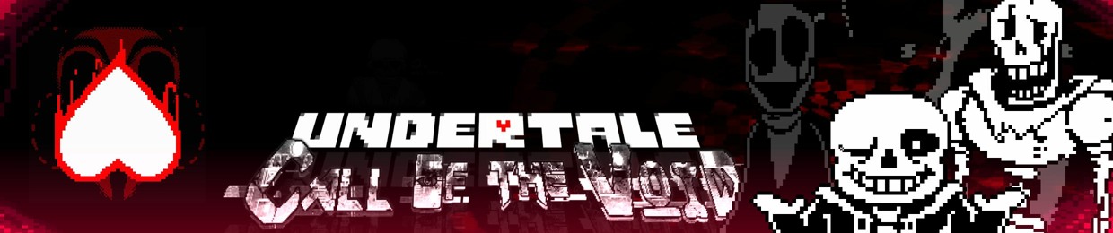 UNDERTALE: [CALL OF THE VOID] 🔮