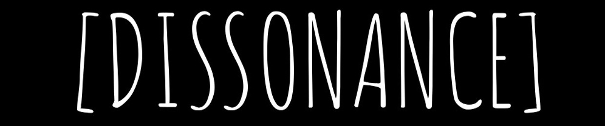 [DISSONANCE]