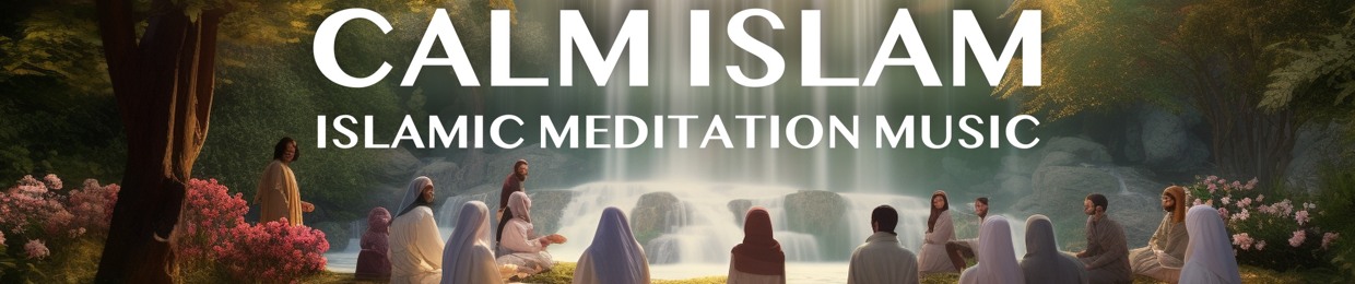 Calm Islam Music (Islamic Sufi Meditation Music)