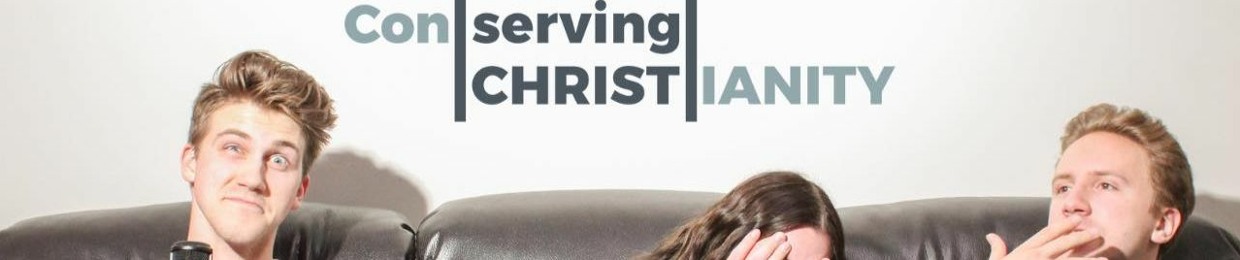 Conserving Christianity