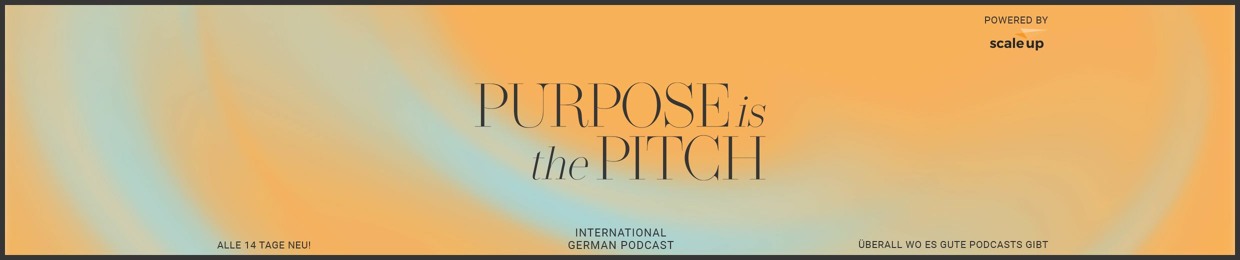 Purpose is the pitch | Podcast von Konstantin