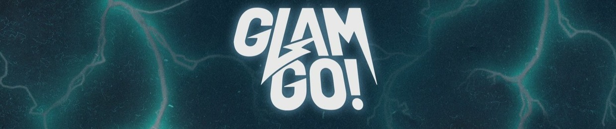 GLAM GO GANG!