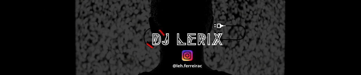 DJ LERIX