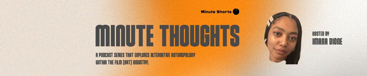 Minute Thoughts Podcast