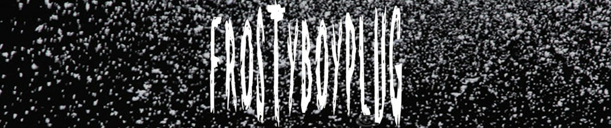 FrostyBoyPlug🔌