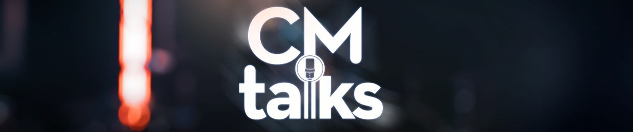 CM Talks