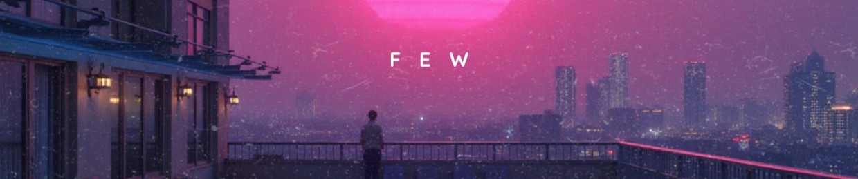 f e w