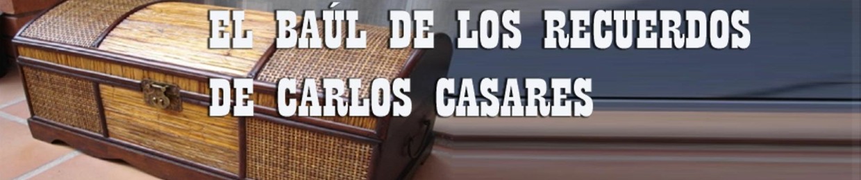 El Baul de los Recuerdos de Carlos Casares