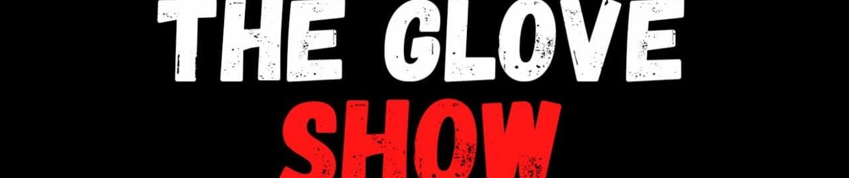 The Glove Show