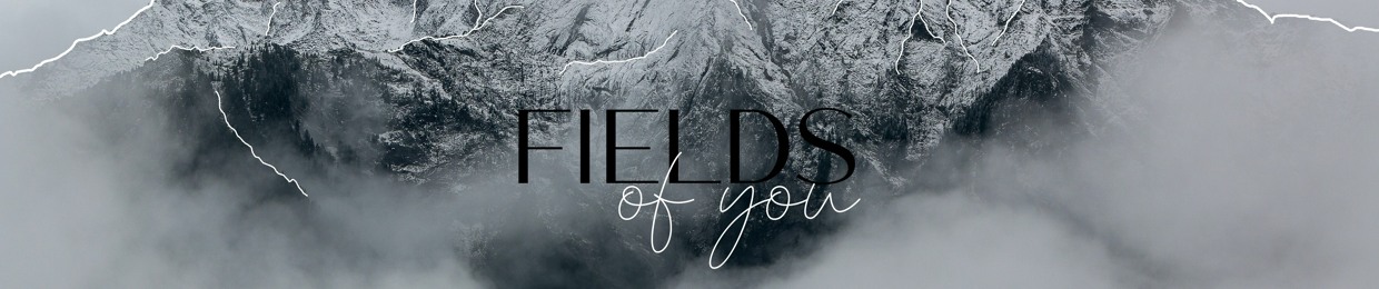 Fields Of You