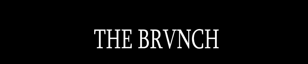 THE BRVNCH