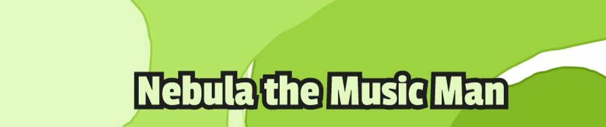 Nebula the Music Man