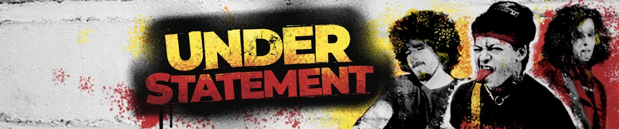 UNDERSTATEMENT