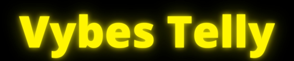 Vybes Telly