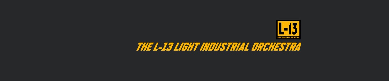 The L-13 Light Industrial Orchestra